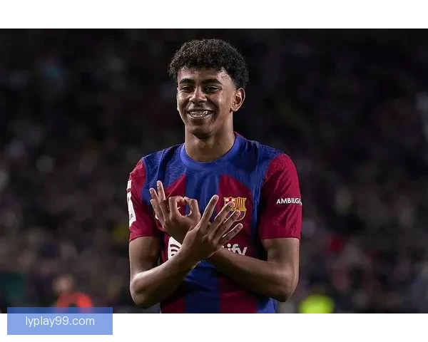 亚马尔身披巴萨10号引爆市场球衣售超八万件收入破1700万